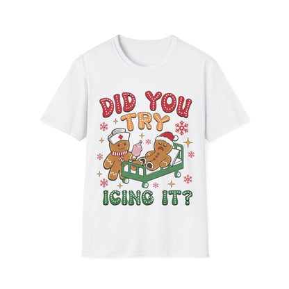 Did You Try Icing It T-Shirt