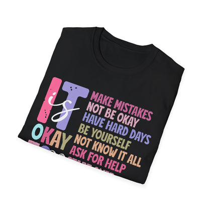 It Is Ok T-Shirt