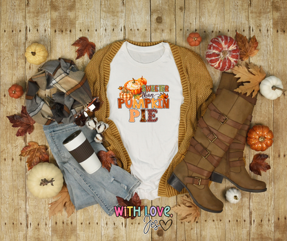 Sweeter Than Pumpkin Pie T-Shirt