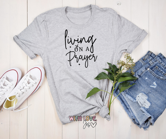 Living on a Prayer T-shirt