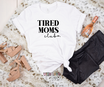 Tired Moms Club T-shirt