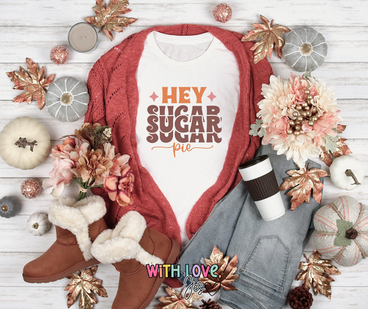 Hey Sugar Pie T-Shirt