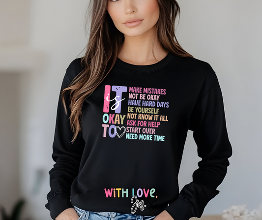 It Is Ok Long Sleeve Tee